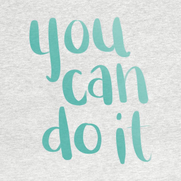 You Can Do It by murialbezanson